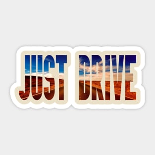 JUST DRIVE Sticker